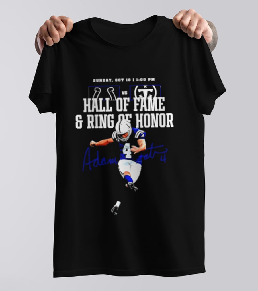 Adam Vinatieri Colts Vs Titans Hall Of Fame Ring Of Honor Sunday Oct 30 1 PM T-Shirt