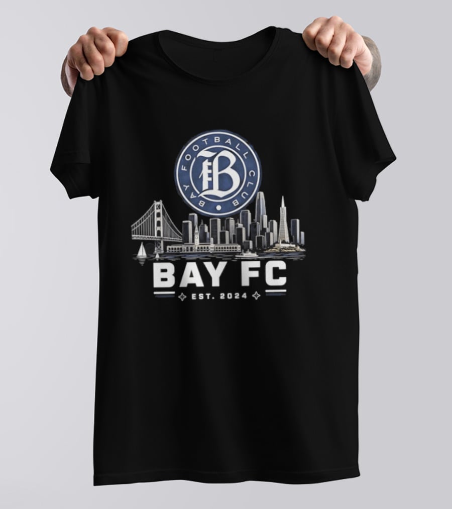 Bay FC Football Club Skyline 2024 Est. T-Shirt