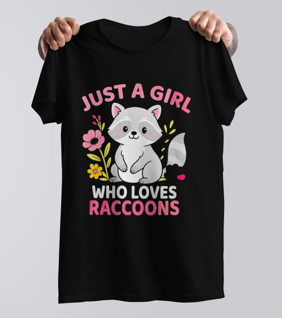 Just A Girl Who Loves Raccoons Cute Animal Lover Floral T-Shirt