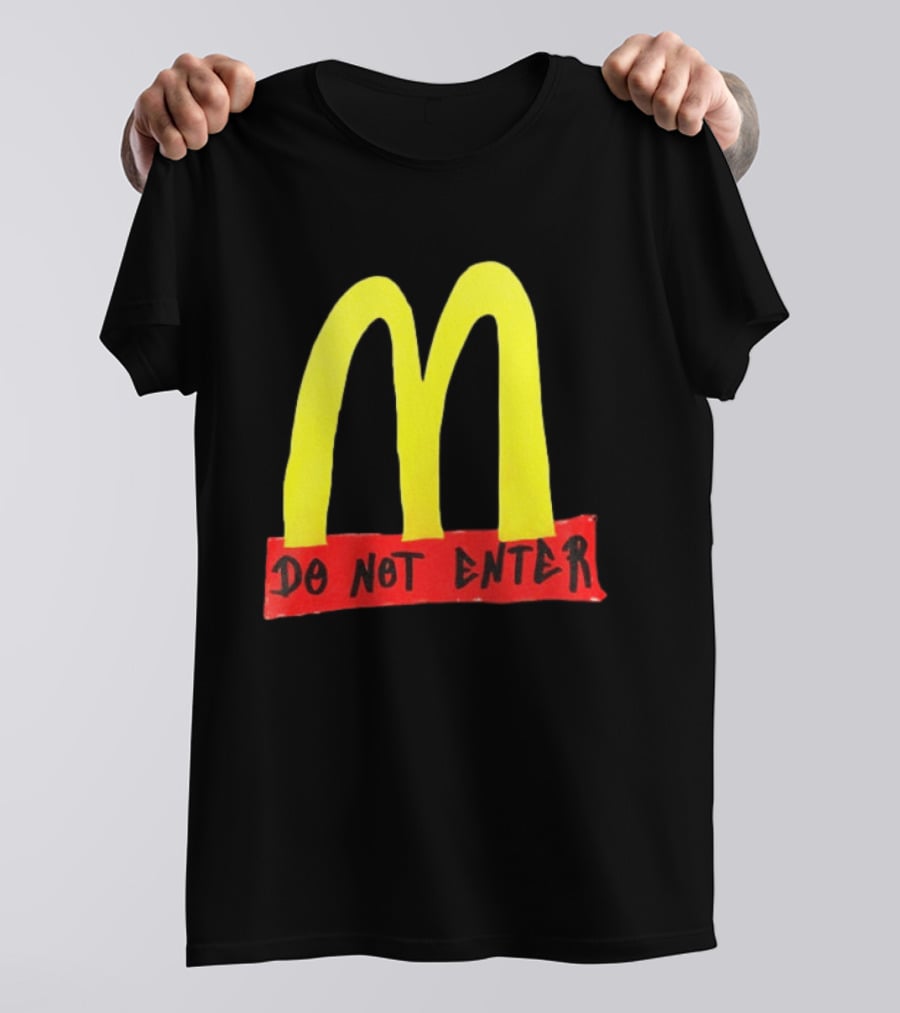 Do Not Enter They're Poisoning Us With The Food McDonald Two Sided T-Shirt