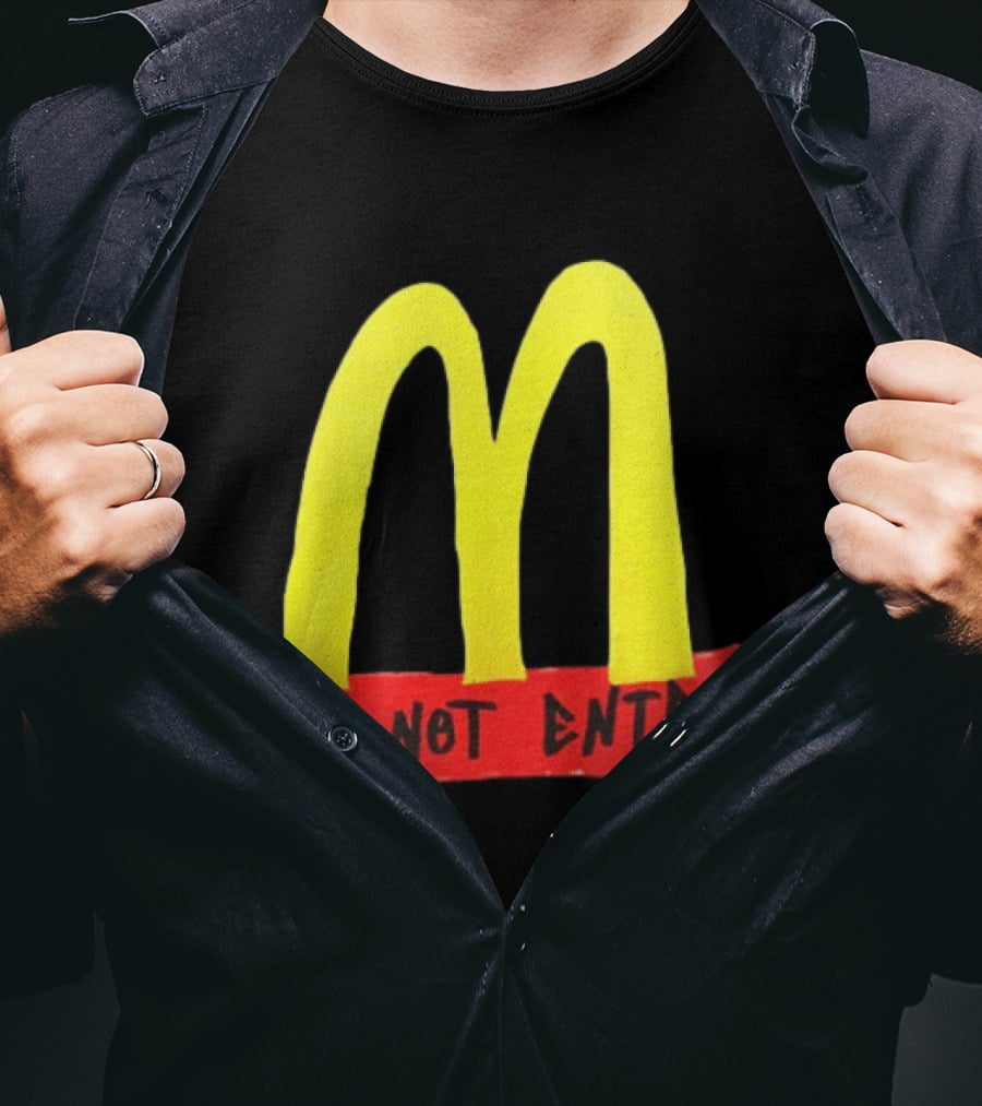 Do Not Enter They're Poisoning Us With The Food McDonald Two Sided T-Shirt