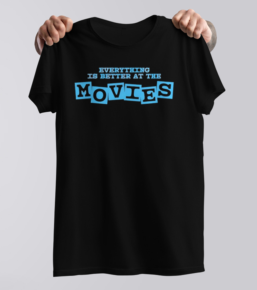 Everything Is Better At The Movies Vintage Cinema Experience T-Shirt