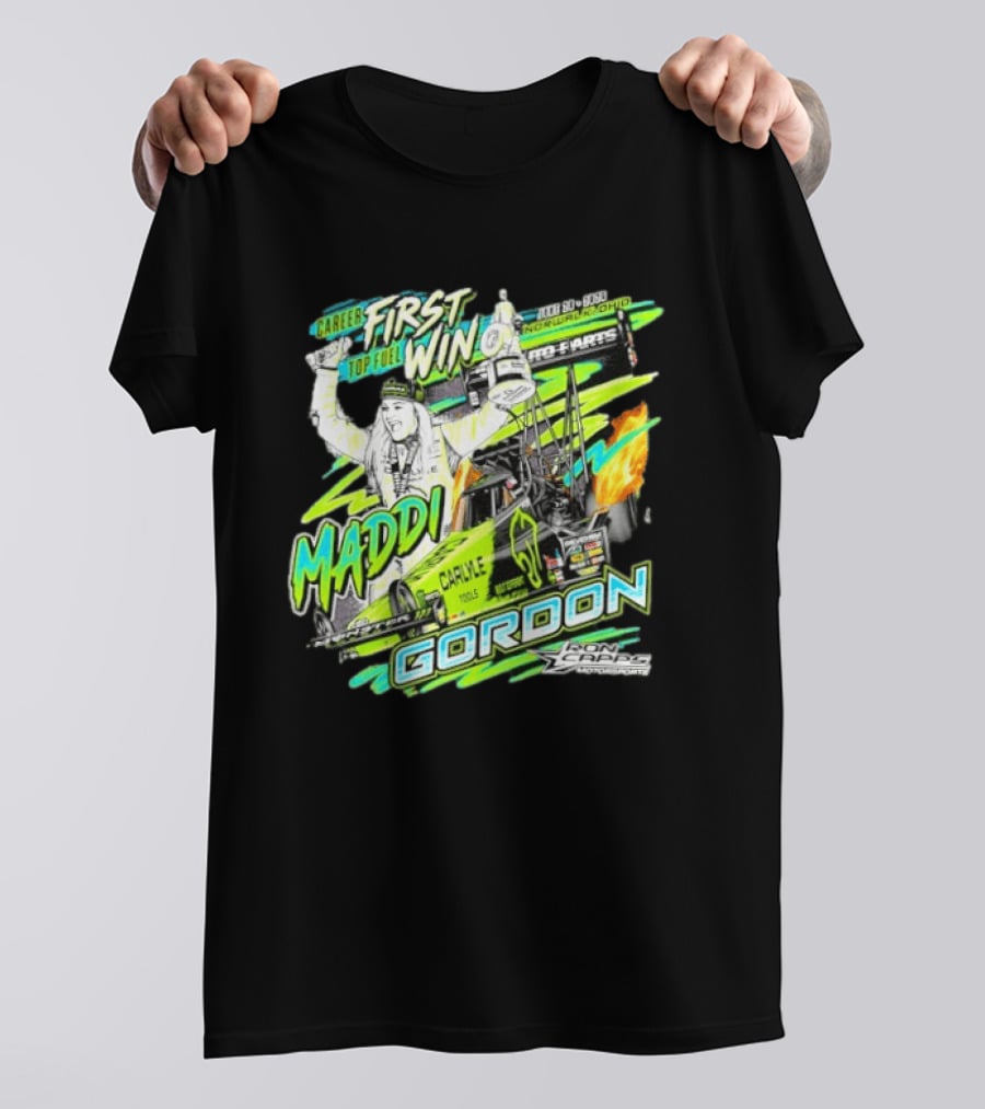 Career First Top Fuel Win Maddi Gordon Norwalk Ohio Ron Capps Motorsports Carlisle Tools T-Shirt