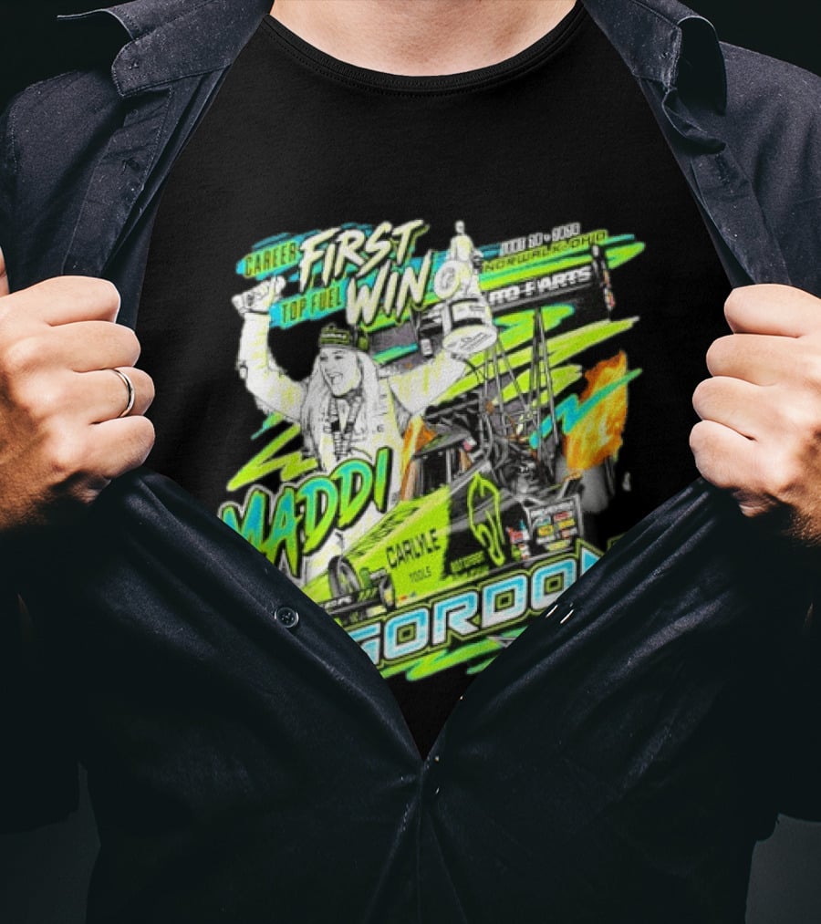 Career First Top Fuel Win Maddi Gordon Norwalk Ohio Ron Capps Motorsports Carlisle Tools T-Shirt