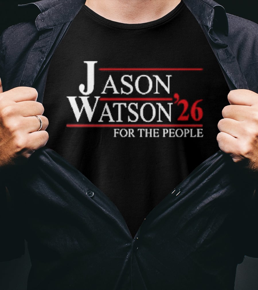 Jason Watson 2026 For The People Campaign Election T-Shirt