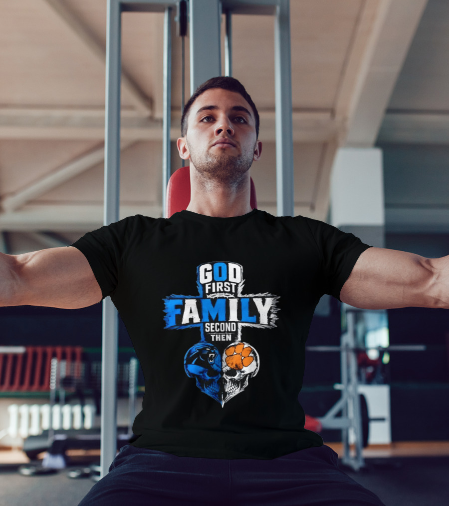 God First Family Second Then Carolina Panthers Clemson Tigers Skull Heart T-Shirt