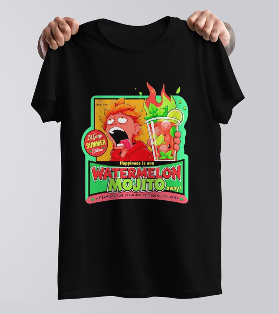 Lil Ganja Summer Edition Happiness Is One Watermelon Mojito Away T-Shirt
