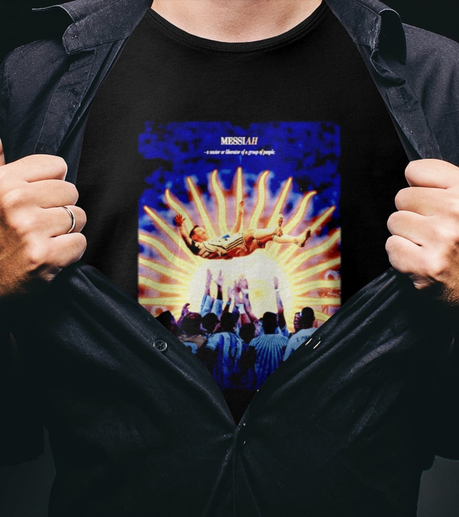 MESSIAH A Savior Or Liberator Of A Group Of People Soccer Celebration Iconic Moment T-Shirt