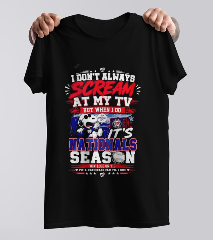 Snoopy Nationals Season I Don't Always Scream At My TV Win Lose Or Tie T-Shirt