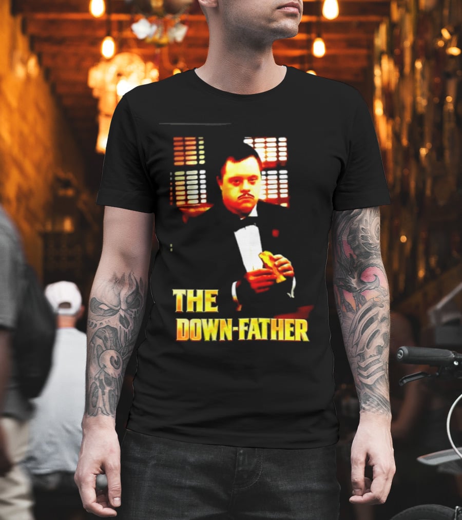 The Down Father Down Syndrome Godfather Meme T-Shirt