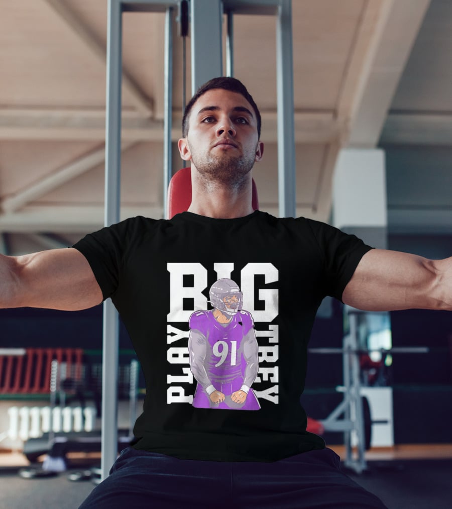 Baltimore Ravens Trey Hendrickson Play Big Number 91 Football Player T-Shirt