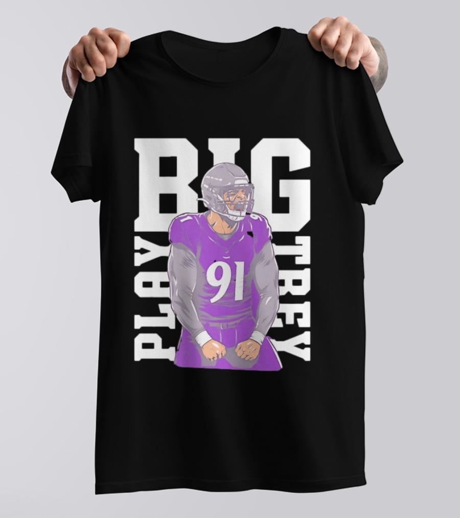 Baltimore Ravens Trey Hendrickson Play Big Number 91 Football Player T-Shirt