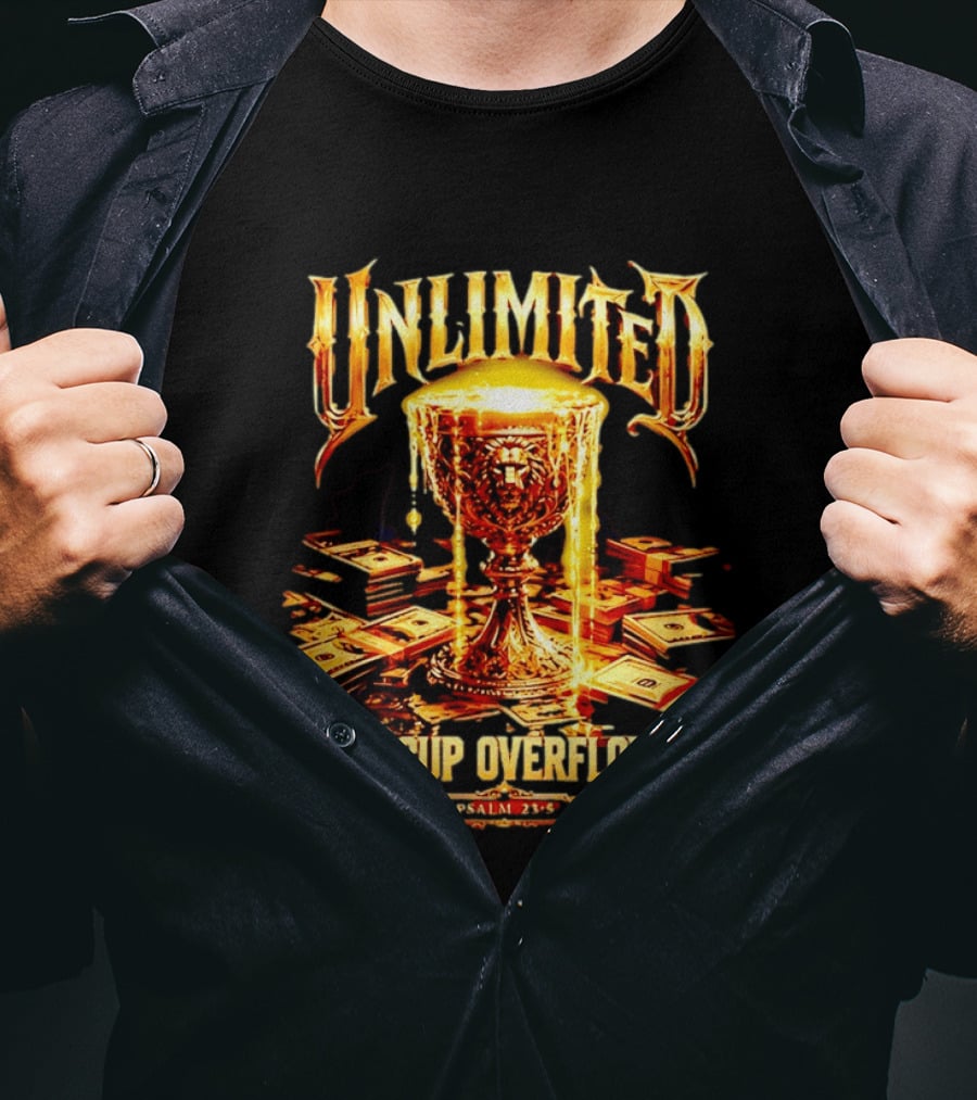 Unlimited My Cup Overflows Psalm 23 5 Holy Grail Money T-Shirt