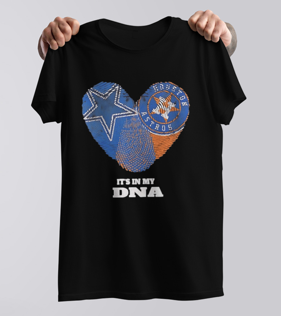 Dallas Cowboys Houston Astros Heart It's In My DNA T-Shirt