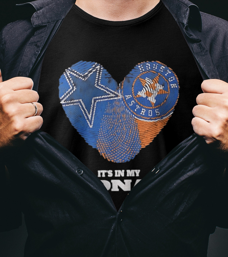 Dallas Cowboys Houston Astros Heart It's In My DNA T-Shirt