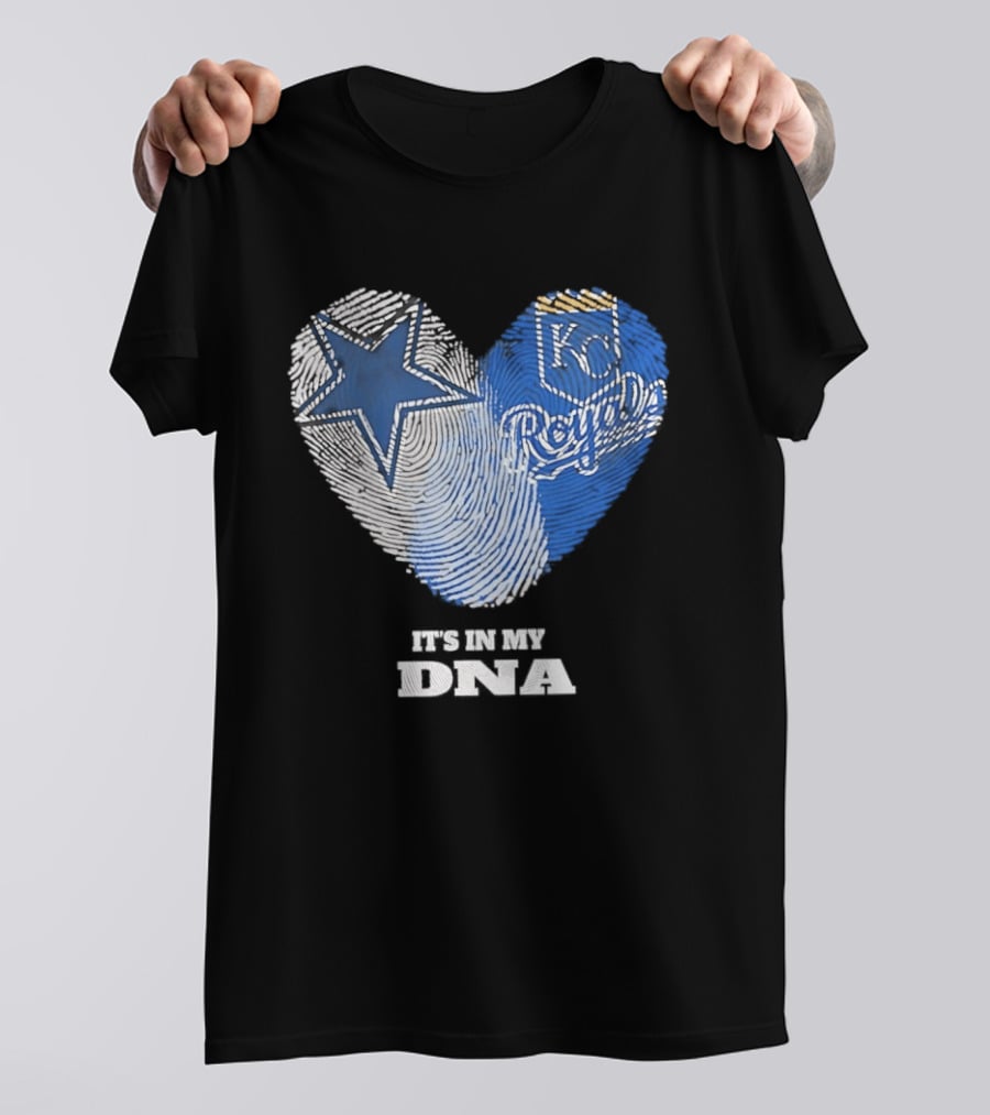 Dallas Cowboys Kansas City Royals Heart It's In My DNA T-Shirt