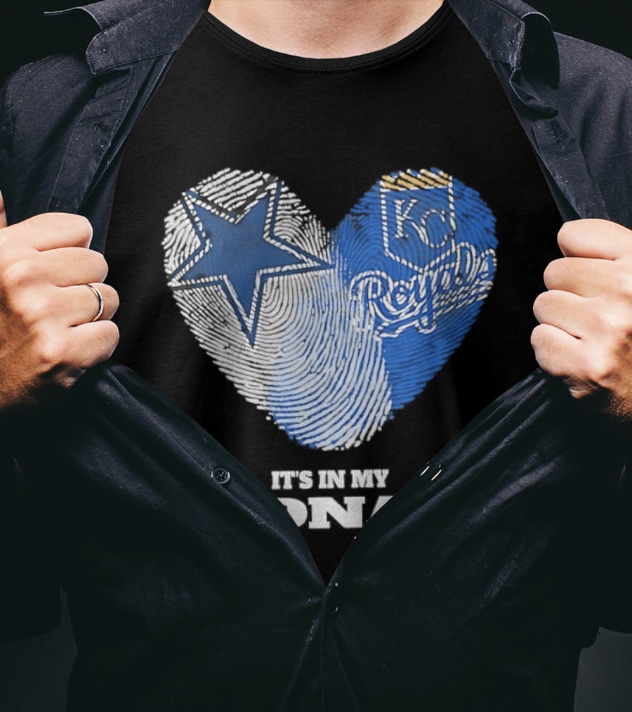 Dallas Cowboys Kansas City Royals Heart It's In My DNA T-Shirt