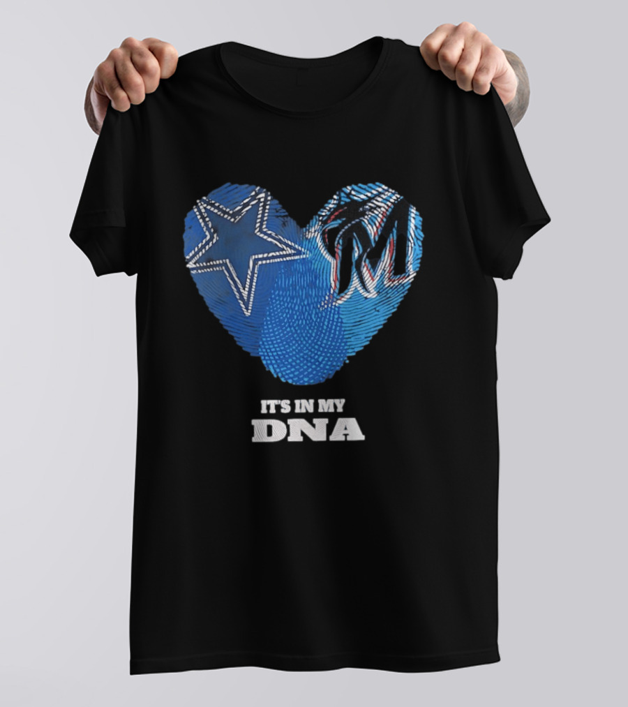 Dallas Cowboys Star And Miami Marlins Heart It's In My DNA T-Shirt