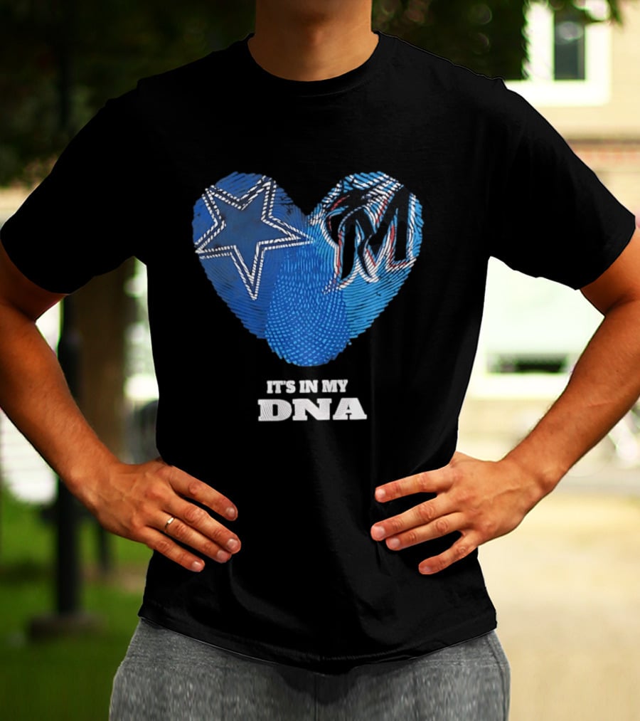 Dallas Cowboys Star And Miami Marlins Heart It's In My DNA T-Shirt