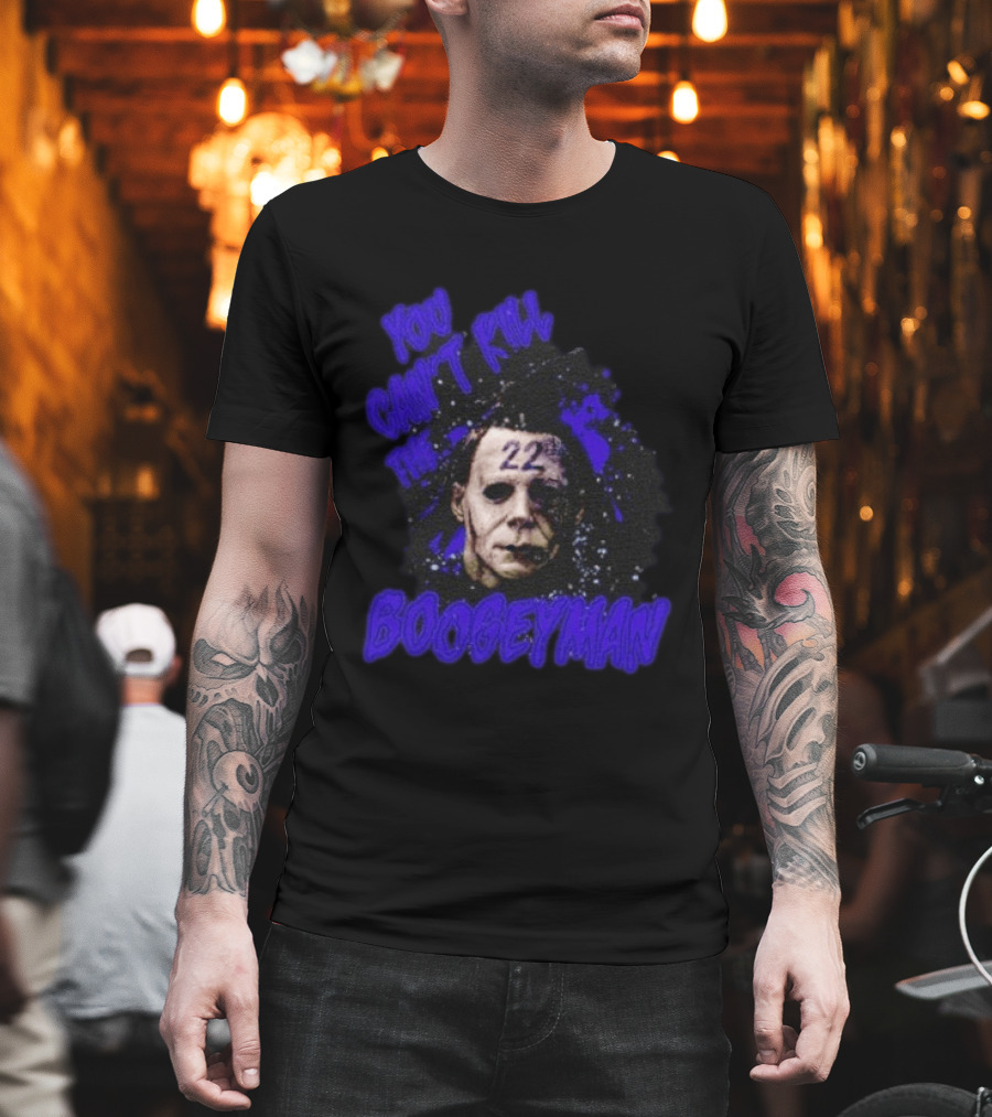 Michael Myers You Can't Kill The Boogeyman 22 Horror T-Shirt