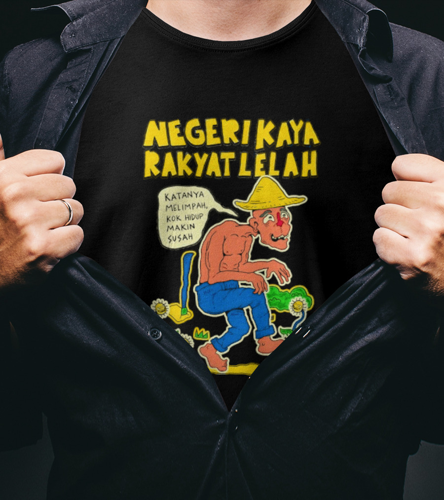 Negeri Kaya Rakyat Lelah Katanya Melimpah Kok Hidup Makin Susah Petani Gambar Lucu Kartun T-Shirt