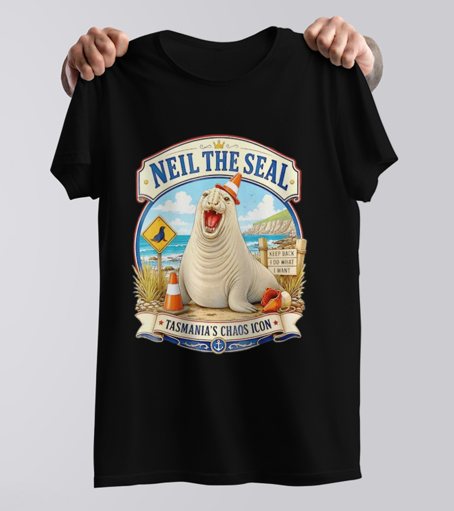 Neil The Seal Keep Back Do What I Want Tasmania's Chaos T-Shirt