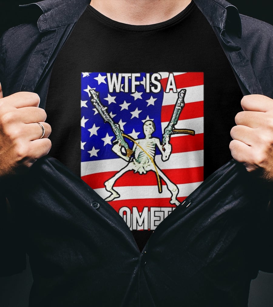 WTF Is A Kilometer Skeleton Holding Guns American Flag T-Shirt