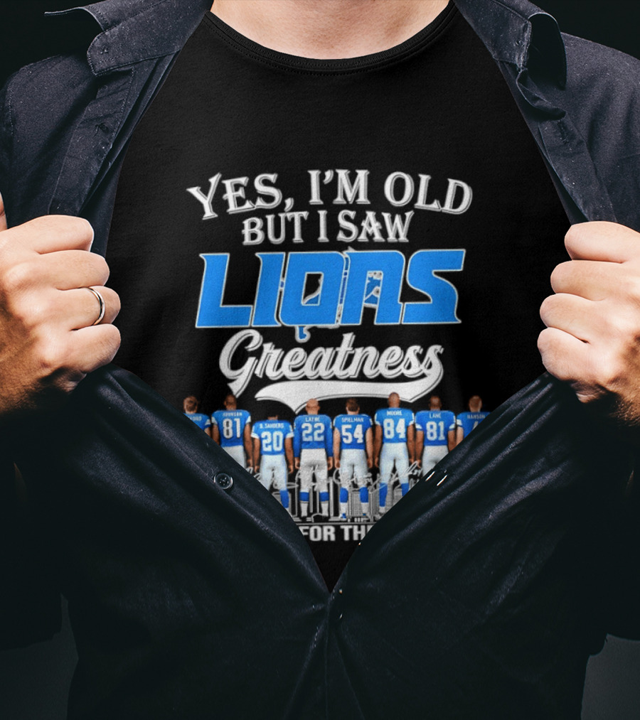 Yes I'm Old But I Saw Lions Greatness Thank You For The Memories T-Shirt