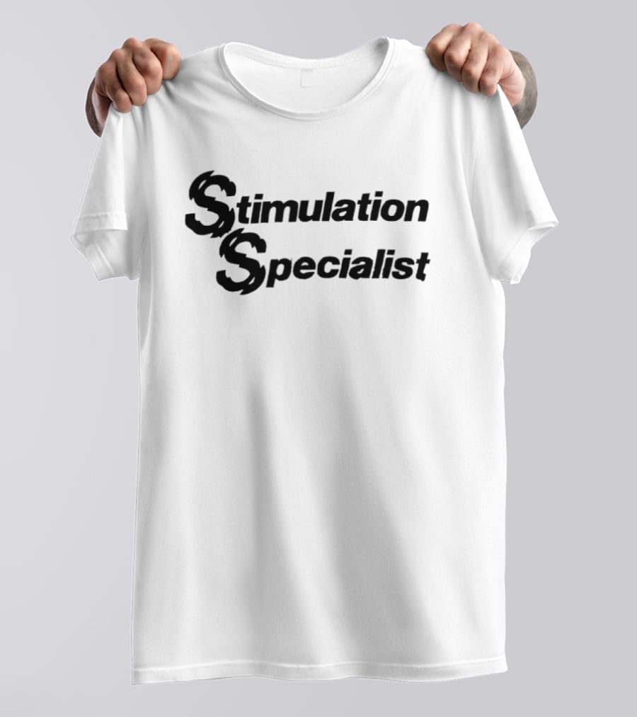 Stimulation Specialist Humor Bold Lettering T-Shirt