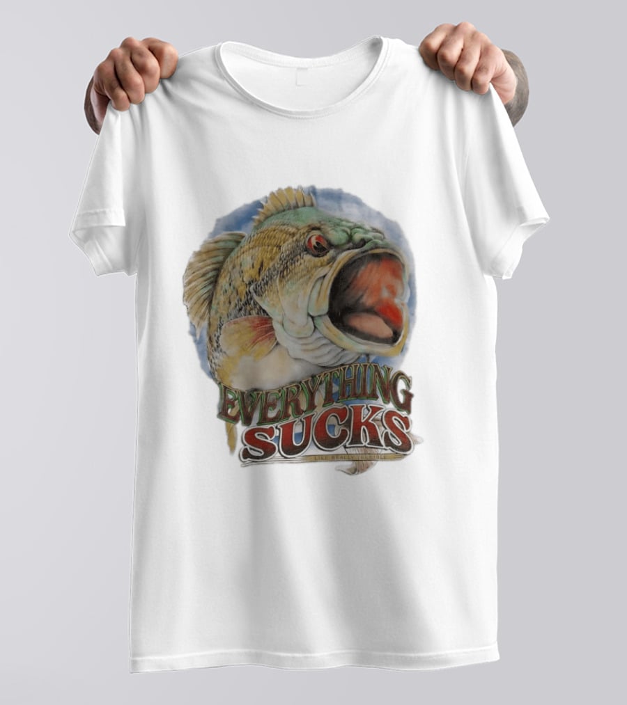 Everything Sucks Like Really Terrible Fish T-Shirt