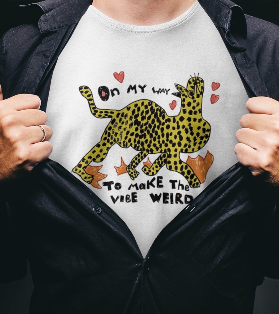 On My Way To Make The Vibe Weird Leopard Humor Illustration With Hearts And Flames T-Shirt
