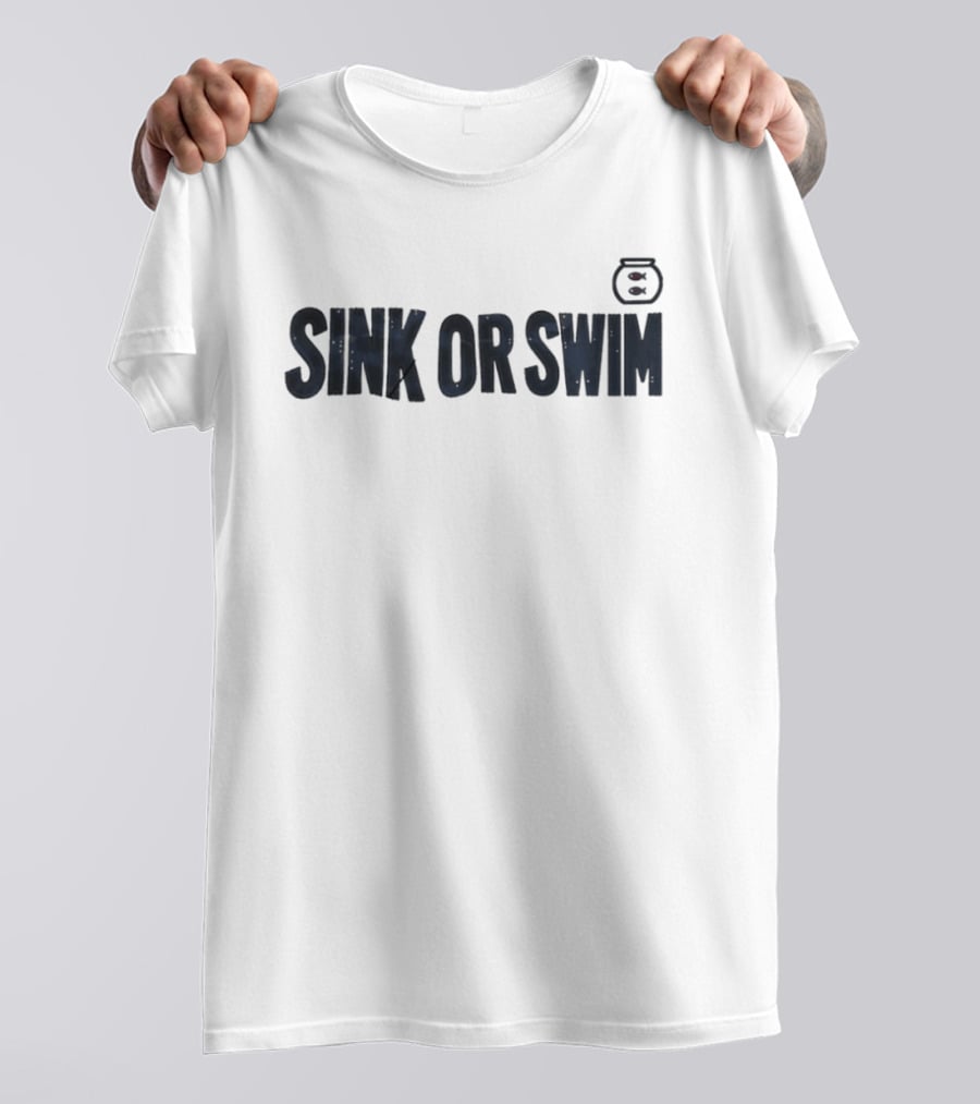 Sink Or Swim Fish Bowl T-Shirt