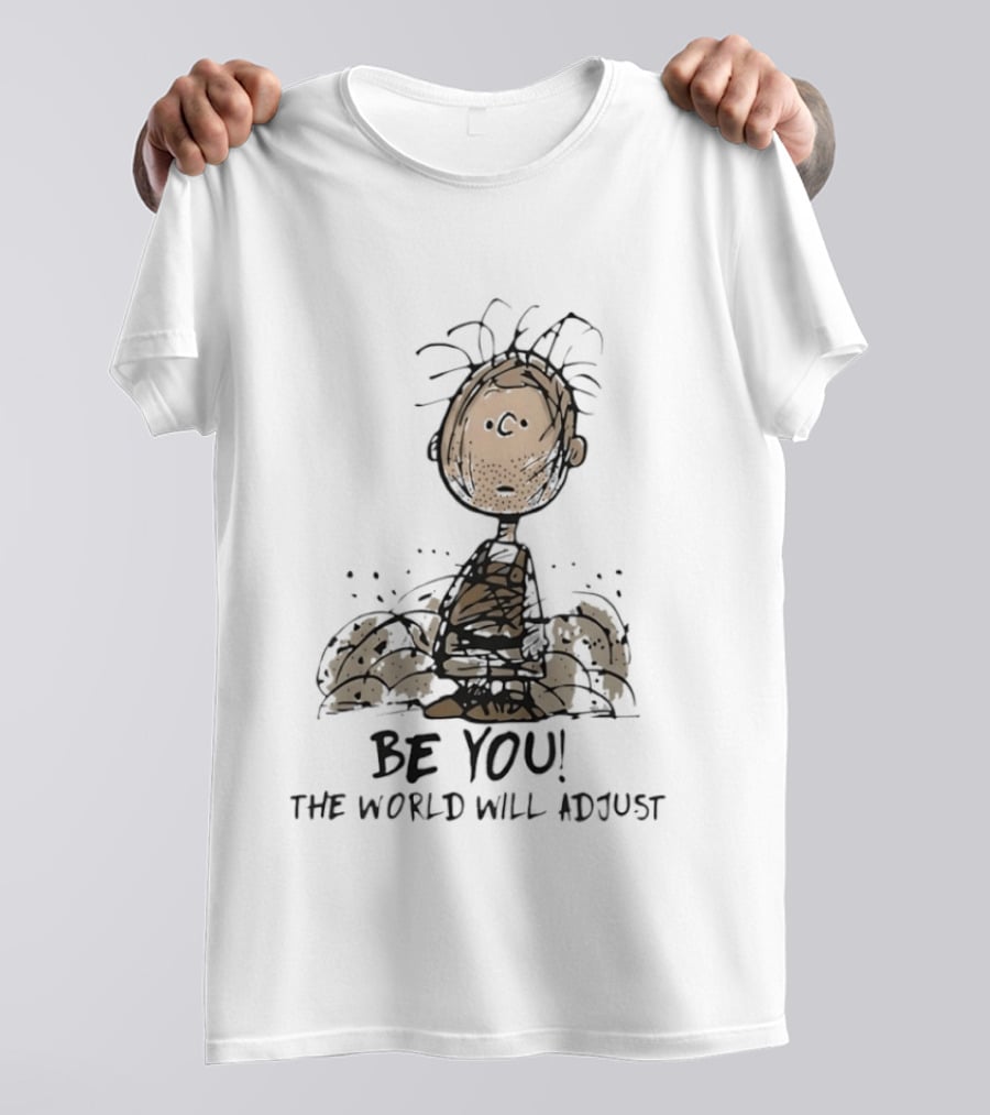 Peanuts Pig Pen Be You The World Will Adjust Charlie Brown T-Shirt