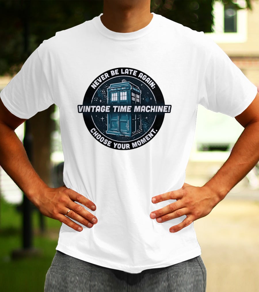 Never Be Late Again Vintage Time Machine Choose Your Moment T-Shirt