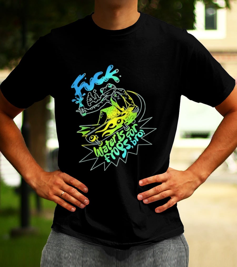 Fuck AI Water Is For Frogs Bro Skateboarding Frog T-Shirt