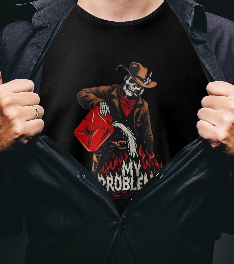 Fueling My Problems Skeleton Cowboy Side Action T-Shirt