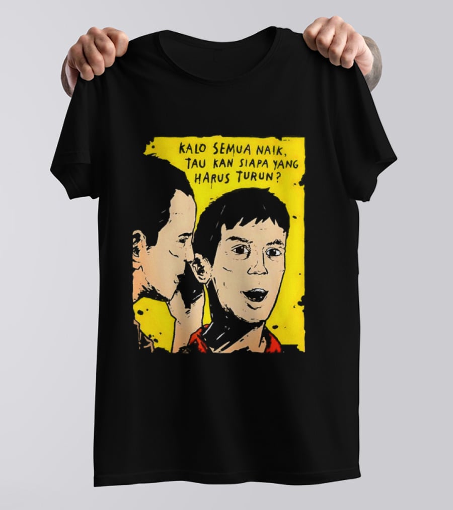 Kalo Semua Naik Tau Kan Siapa Yang Harus Turun Yellow Background Portrait Duo T-Shirt