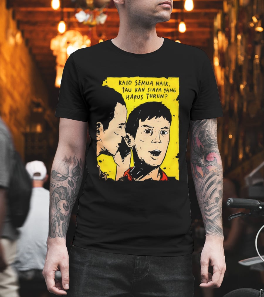 Kalo Semua Naik Tau Kan Siapa Yang Harus Turun Yellow Background Portrait Duo T-Shirt
