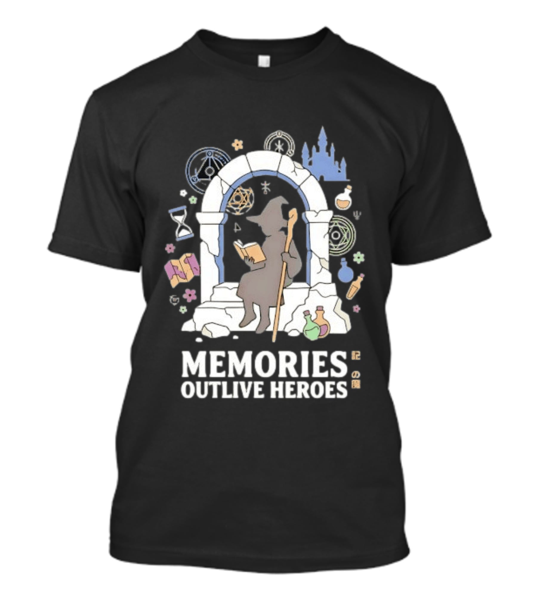 Memories Outlive Heroes Wizard Magic Fantasy Castle Potion Books T-Shirt