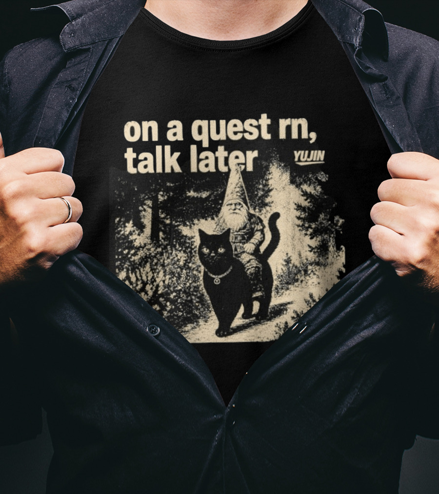 On A Quest RN Talk Later Yujin Gnome Riding Black Cat T-Shirt