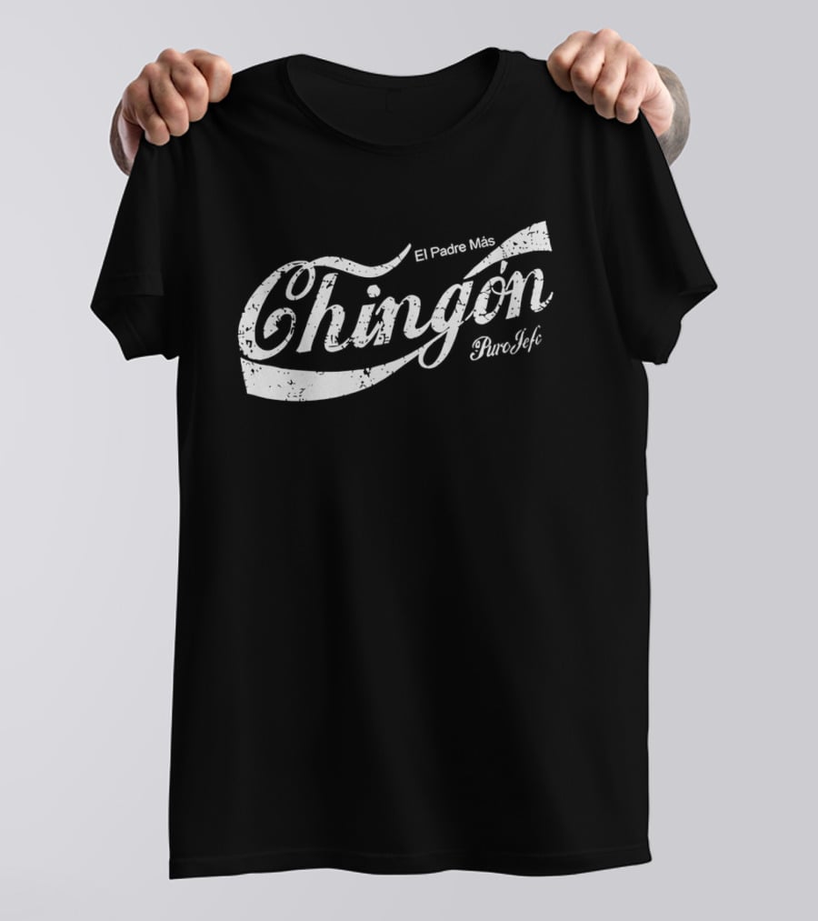 Puro Jefe El Padre Mas Chingon Coca T-Shirt