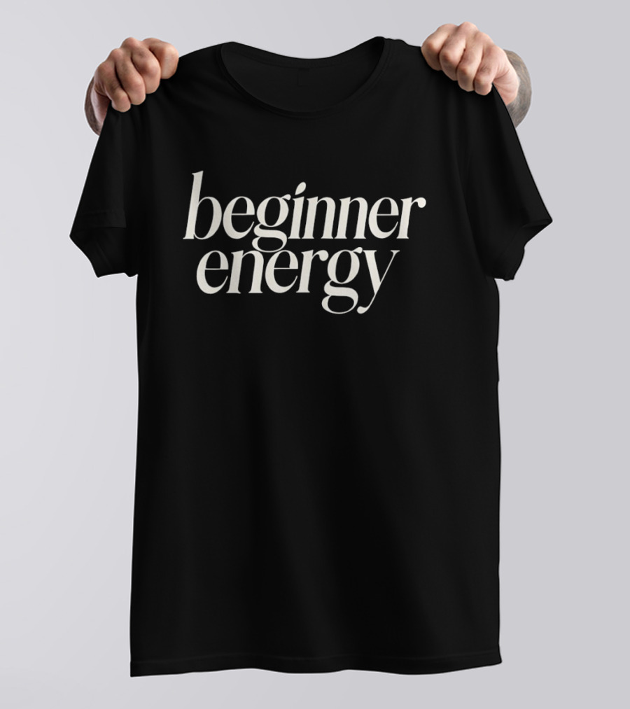 Beginner Energy Minimalist T-Shirt