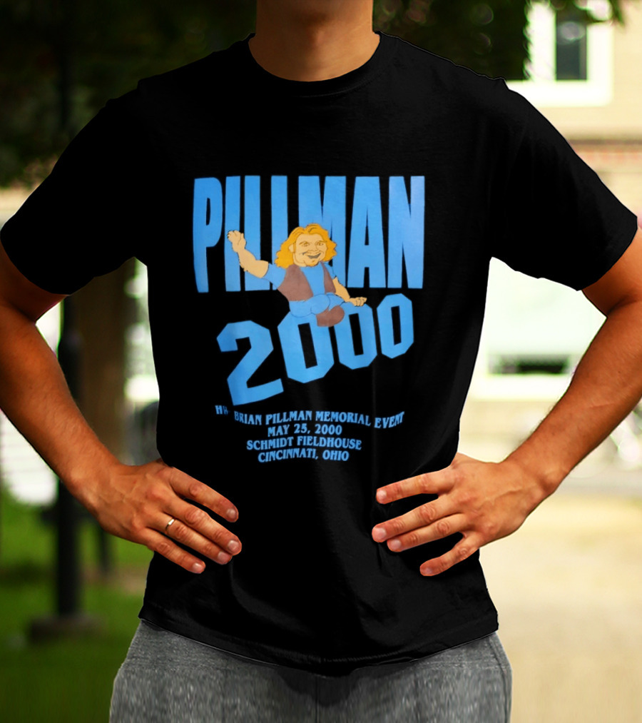 Pillman 2000 Brian Pillman Memorial Event May 25 Schmidt Fieldhouse Cincinnati Ohio T-Shirt