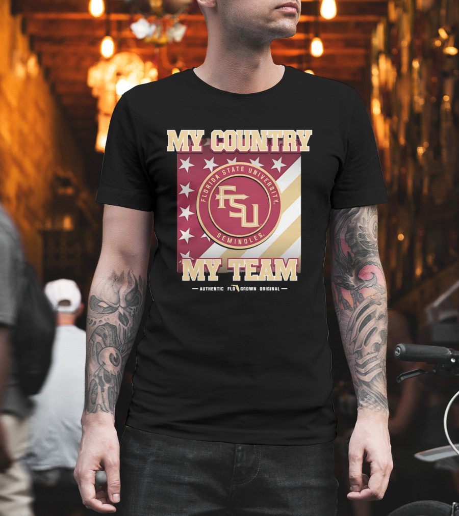 Florida State University Seminoles My Country My Team Authentic FSU Original T-Shirt
