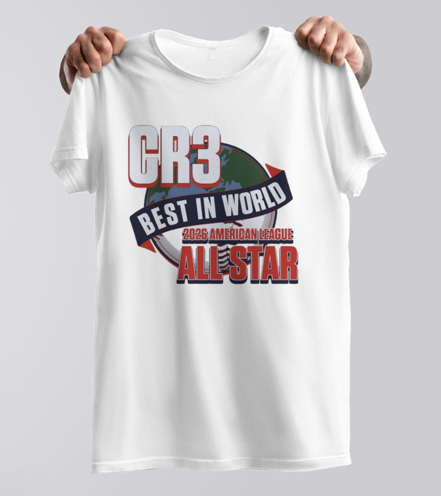 CR3 Best In World 2026 American League All Star T-Shirt