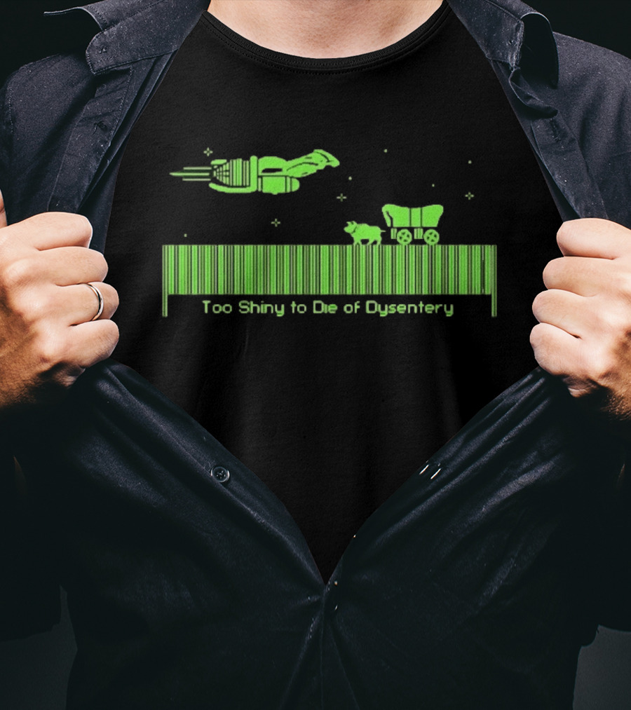 Too Shiny To Die Of Dysentery Oregon Trail Pixel Bar Code T-Shirt