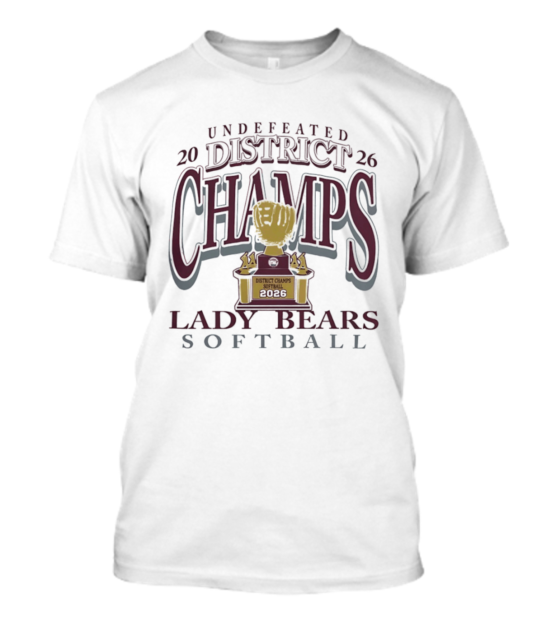 Undefeated 2026 District Champs Lady Bears Softball T-Shirt