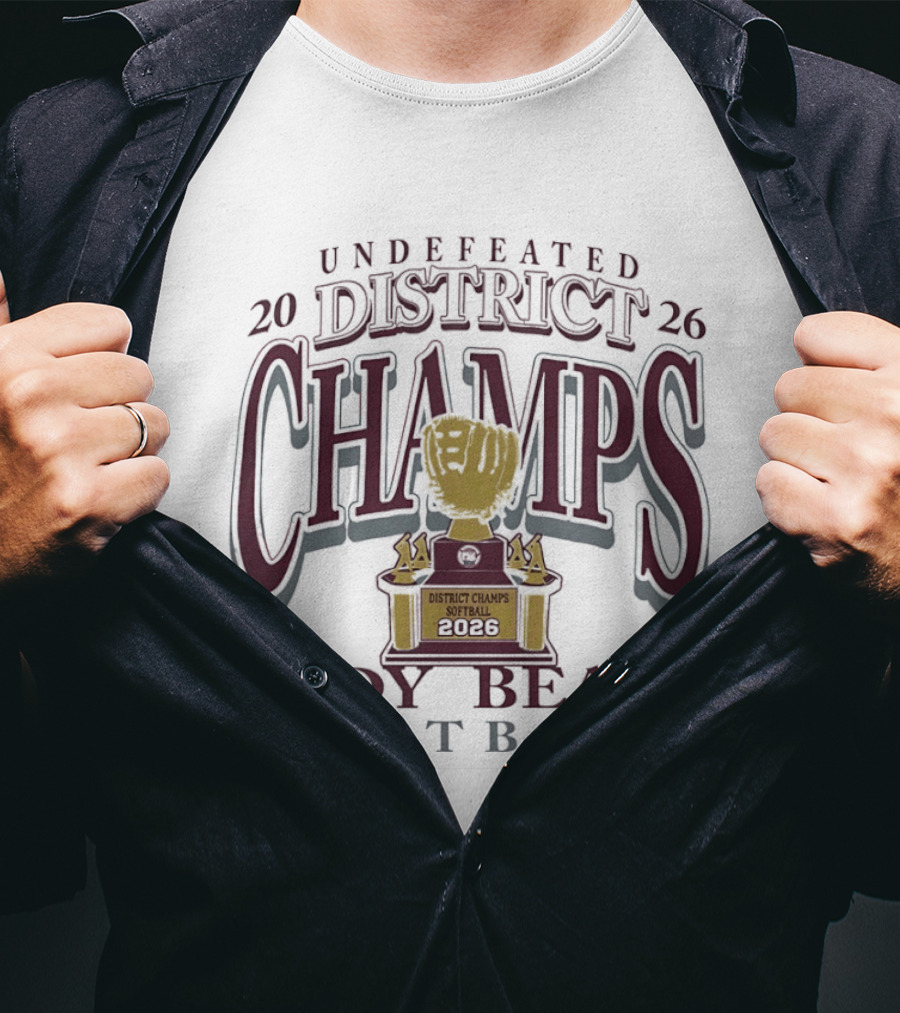 Undefeated 2026 District Champs Lady Bears Softball T-Shirt