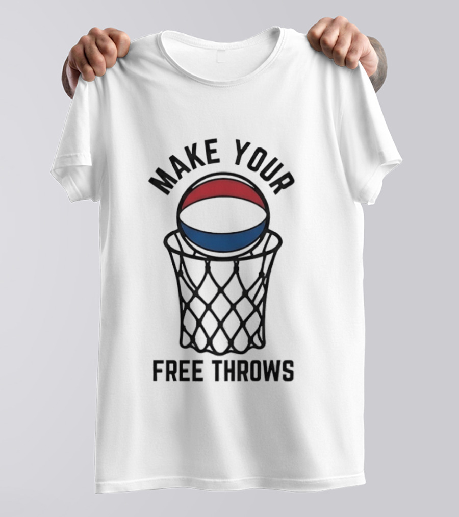 Make Your Free Throws Basketball Motivation Red Blue White Ball T-Shirt