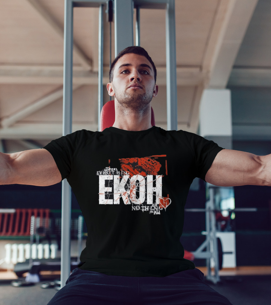 Haunted Ekoh Everything Or Nothing At All Heart T-Shirt